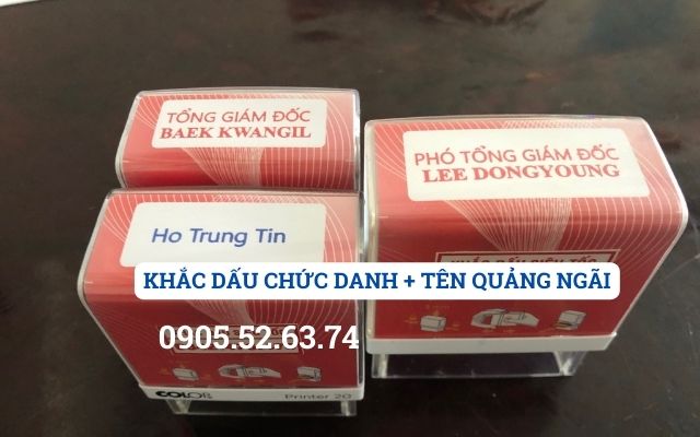 KHẮC DẤU CHỨC DANH KÈM TÊN TẠI QUẢNG NGÃI