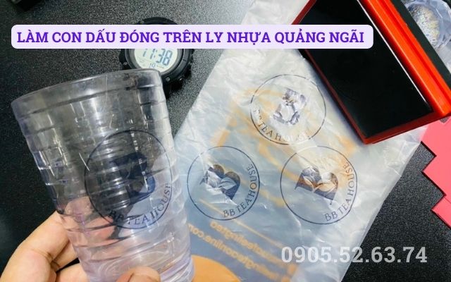 LÀM CON DẤU ĐÓNG TRÊN LY NHỰA TẠI QUẢNG NGÃI