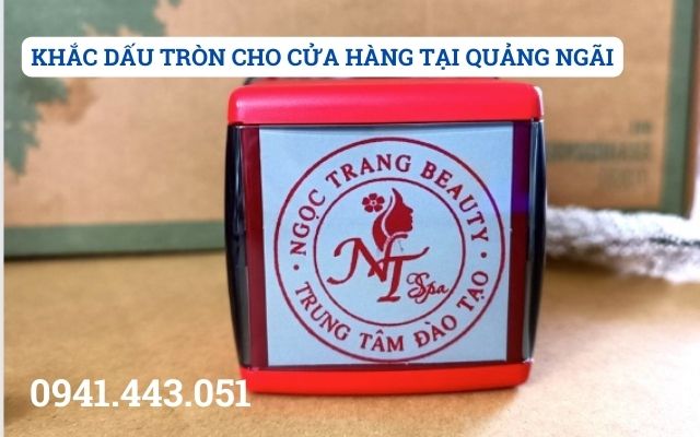 KHẮC DẤU TRÒN CHO CỬA HÀNG TẠI QUẢNG NGÃI