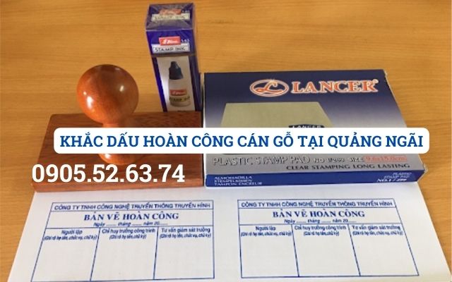 KHẮC DẤU HOÀN CÔNG CÁN GỖ TẠI QUẢNG NGÃI