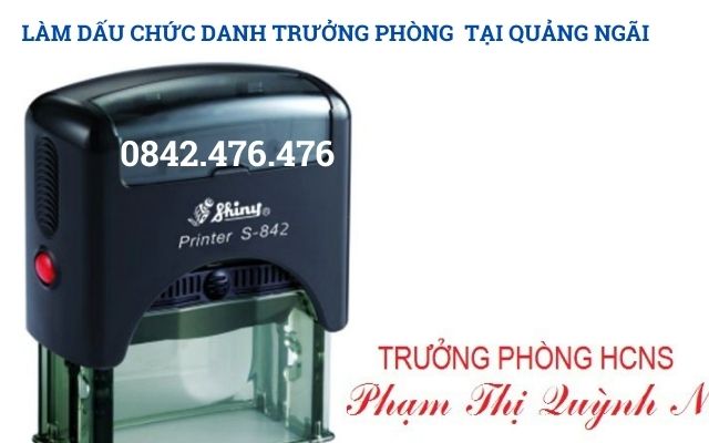 LÀM DẤU CHỨC DANH TRƯỞNG PHÒNG TẠI QUẢNG NGÃI