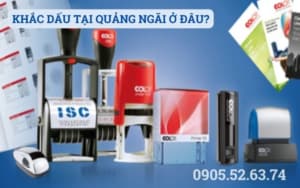 KHẮC DẤU TẠI QUẢNG NGÃI Ở ĐÂU?