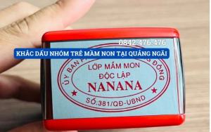 KHẮC DẤU NHÓM TRẺ MẦM NON TẠI QUẢNG NGÃI