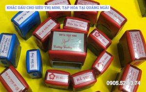 KHẮC DẤU CHO SIÊU THỊ MINI, TẠP HÓA TẠI QUẢNG NGÃI